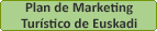 Plan de Marketing Turístico de Euskadi